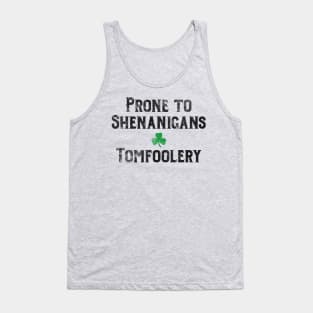 St. Patrick's Day Irish Prone to Shenanigans & Tomfoolery Tank Top